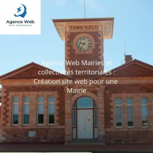 Agence Web Mairies et collectivités territoriales Création site web pour une Mairie